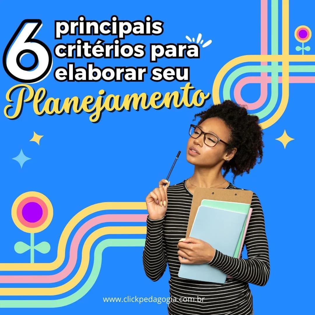 6 Principais Criterios na Elaboração dos Planos de aula
