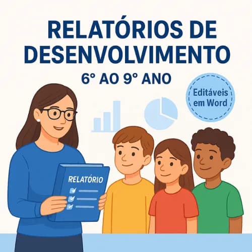 Imagem de destaque para o post: Relatórios do 6º ao 9º ano: modelos prontos, editáveis e alinhados à BNCC